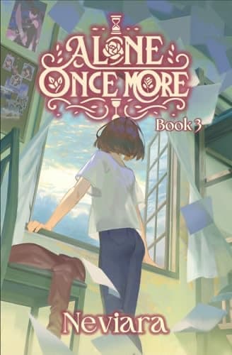 Alone Once More: A College Dating Sim Time Loop (Book 3) cover