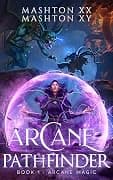 Arcane Pathfinder Book 1: Arcane Magic cover