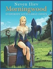 Morningwood (Everybody Loves Large Chests #1) cover