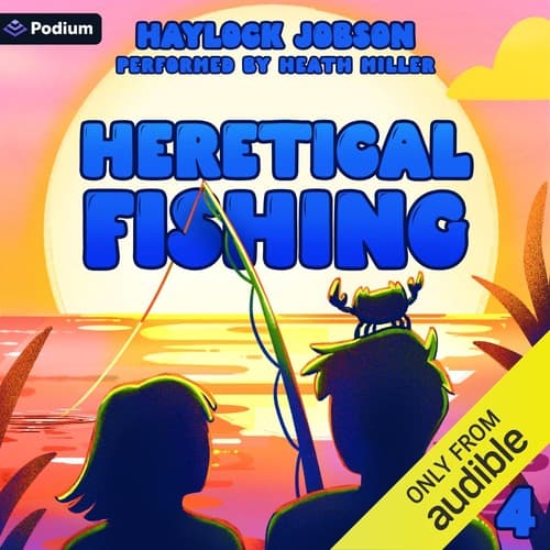 Heretical Fishing 4: A Cozy Guide to Annoying the Cults, Outsmarting the Fish, and Alienating Oneself cover