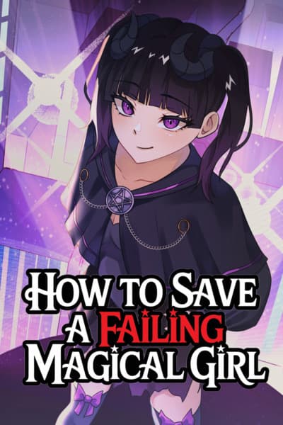 How to Save a Failing Magical Girl: Book 1 cover