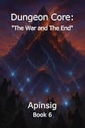Dungeon Core: “The War and The End” cover