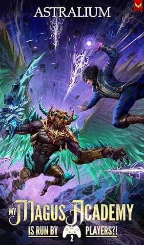 My Magus Academy is Run By Players!? 2: (A LitRPG Adventure) cover