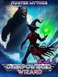 Overpowered Wizard 2: A Progression LitRPG Epic cover