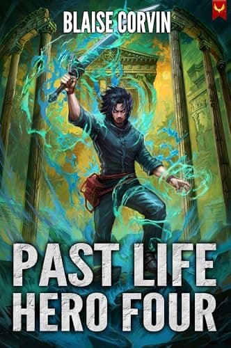 Past Life Hero 4: A LitRPG Adventure cover