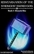 Meteoric Rise (Reincarnation of the Strongest Sword God, #5) cover