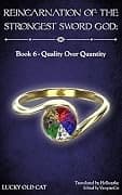 Quality Over Quantity (Reincarnation of the Strongest Sword God, #6) cover