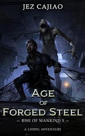 Age of Forged Steel (Rise of Mankind #5) cover