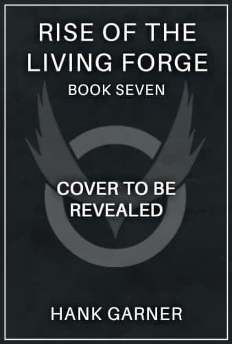 Rise of the Living Forge 7: A LitRPG Adventure cover