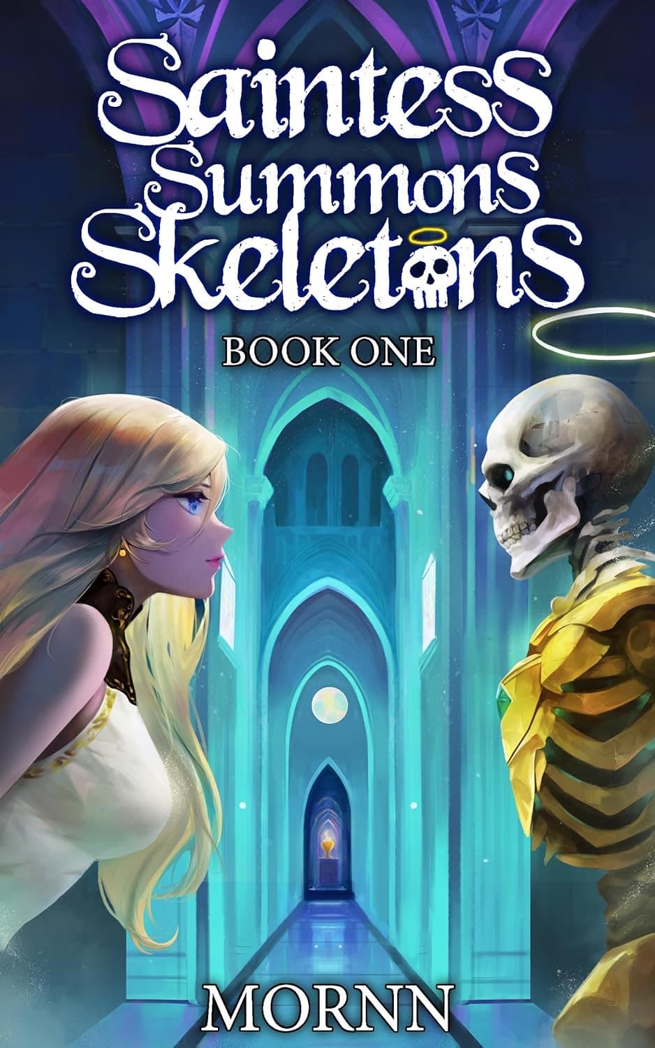 Saintess Summons Skeletons: A Holy Necromancy LitRPG cover