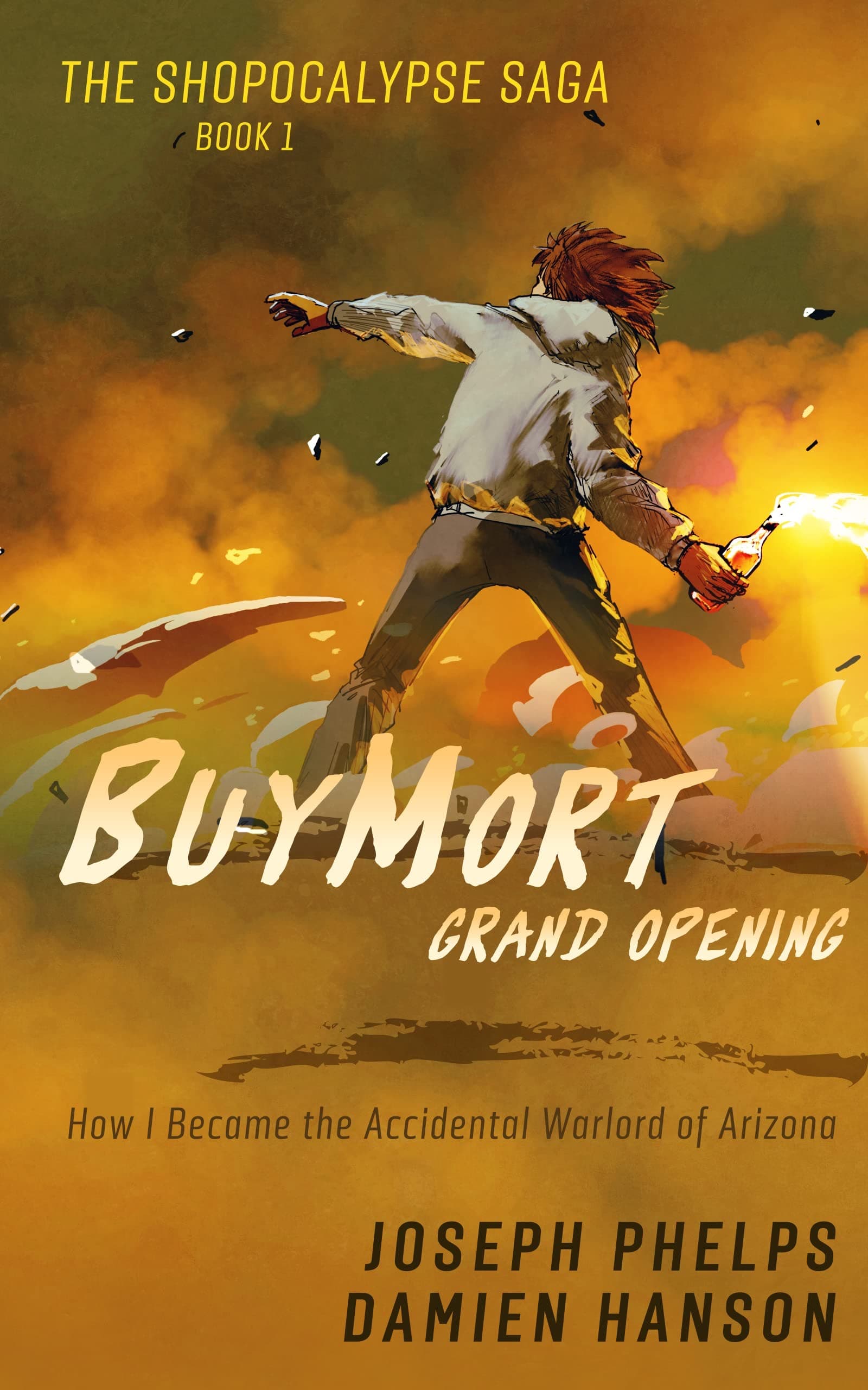 BuyMort: Grand Opening: How I Became the Accidental Warlord of Arizona cover