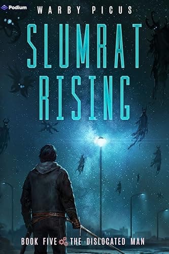 The Dislocated Man: A Cyberpunk LitRPG (Slumrat Rising Book 5) cover