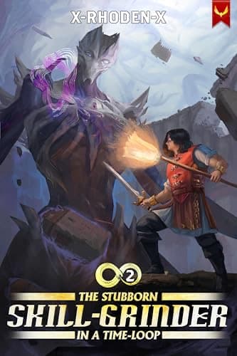 The Stubborn Skill-Grinder In a Time Loop 2: A LitRPG Adventure cover