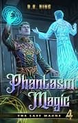 Phantasm Magic (The Last Magus #4) cover