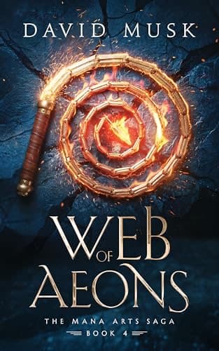 Web of Aeons: A Progression Fantasy Epic (The Mana Arts Saga Book 4) cover