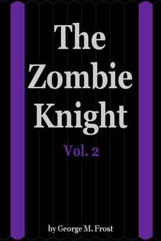 The Zombie Knight Vol. 2 (The Zombie Knight, #2) cover