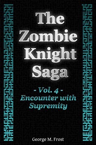 Encounter with Supremity (The Zombie Knight #4) cover