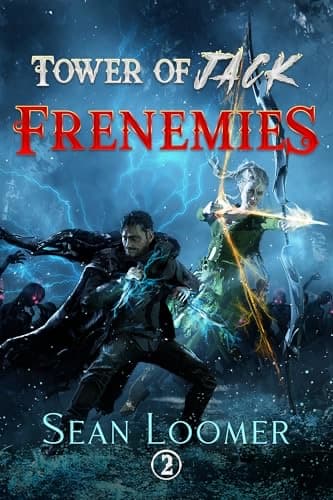 Frenemies: A LitRPG Adventure (Tower of Jack Book 2) cover