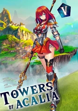 Towers of Acalia: The Reincarnated Core Volume V cover