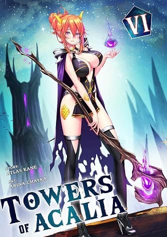 Towers of Acalia: The Reincarnated Core Volume VI cover