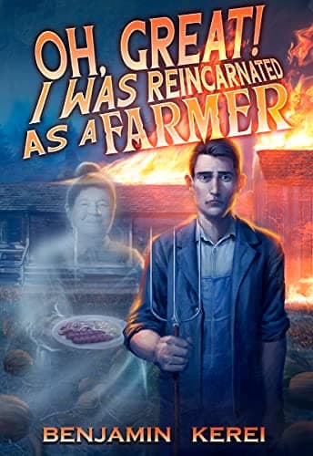 Oh Great! I was Reincarnated as a Farmer (Unorthodox Farming, #1) cover