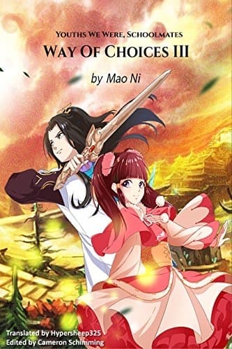 Way of Choices: Book 3 - Youths We Were, Schoolmates, Part Three cover